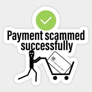 Payment Scammed Successfully Sticker